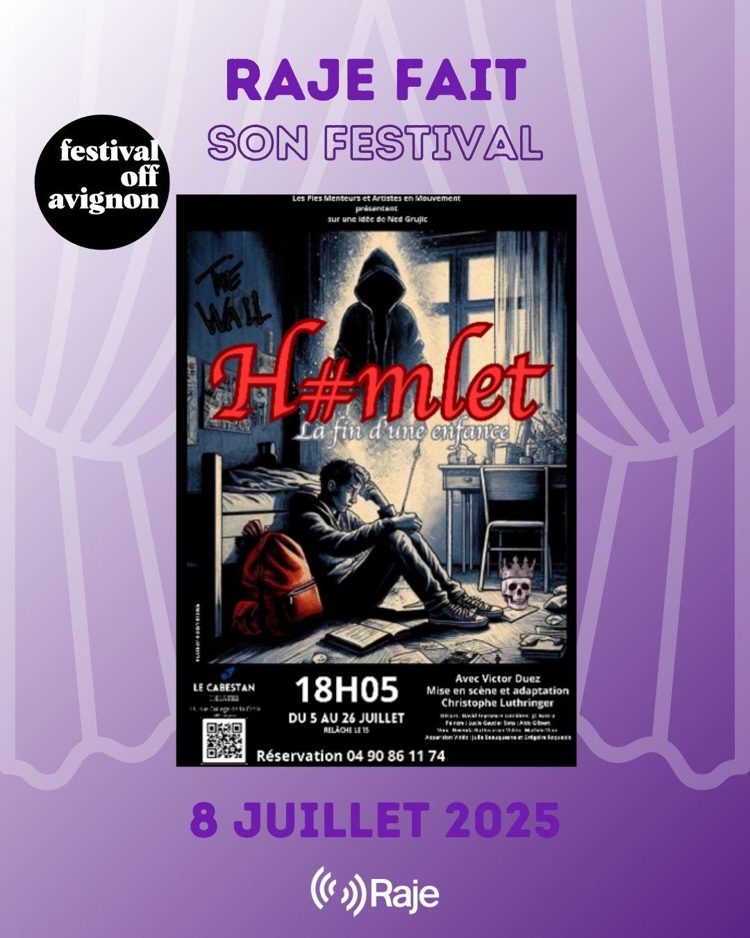 RAJE FAIT SON FESTIVAL JOUR #8 Christophe Luthringer et Victor Duez pour HAMLET LA FIN D'UNE ENFANCE